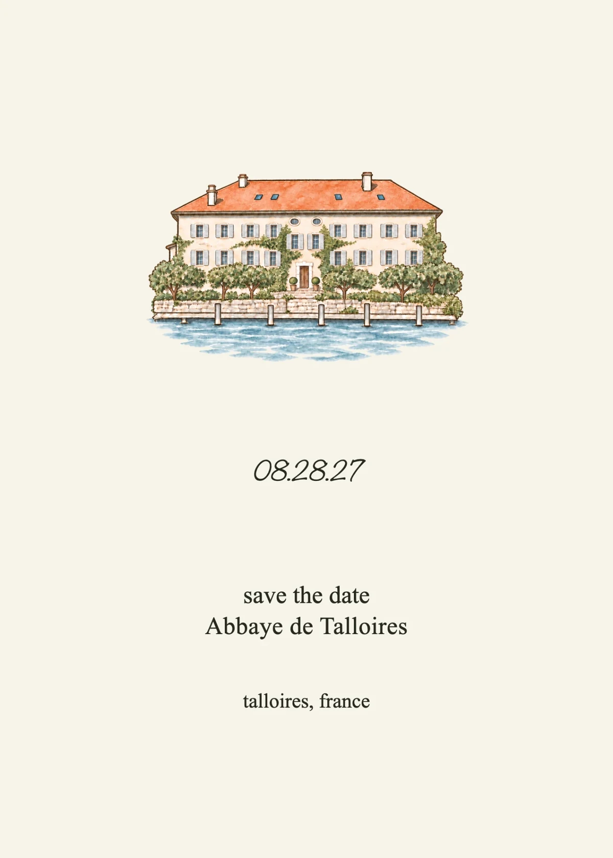 The save-the-date card: a watercolor of the Abbaye de Talloires on the lake, then 08.28.27, save the date, Abbaye de Talloires, talloires, france.